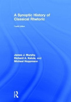 A Synoptic History of Classical Rhetoric - Murphy, James J; Katula, Richard A; Hoppmann, Michael