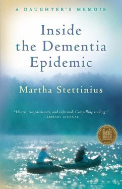 Inside the Dementia Epidemic - Stettinius, Martha