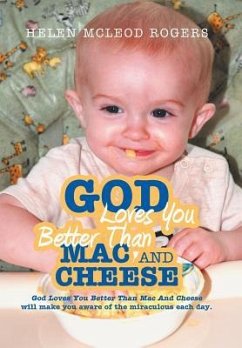 God Loves You Better Than Mac and Cheese - Rogers, Helen McLeod