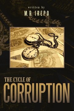 The Cycle of Corruption - Irepo, M. R.