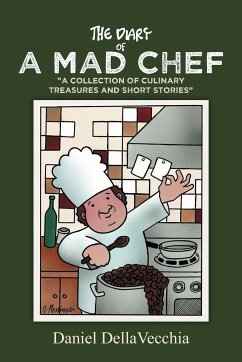 The Diary of a Mad Chef - Dellavecchia, Daniel