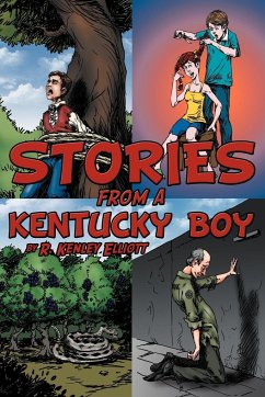 Stories from a Kentucky Boy - Elliott, R. Kenley