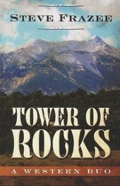 Tower of Rocks: A Western Duo - Frazee, Steve