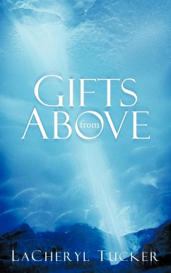 Gifts from Above - Tucker, Lacheryl