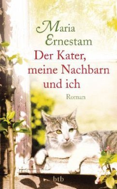 Der Kater, meine Nachbarn und ich - Ernestam, Maria