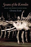 Swans of the Kremlin: Ballet and Power in Soviet Russia