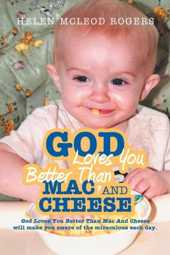 God Loves You Better Than Mac and Cheese - Rogers, Helen McLeod