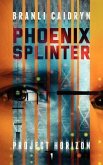 Phoenix Splinter: Phoenix Splinter