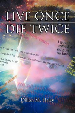 LIVE ONCE DIE TWICE - Haley, Dillon M.