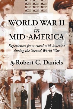 World War II in Mid-America - Daniels, Robert C.