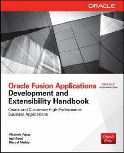 Oracle Fusion Applications Development and Extensibility Handbook - Ajvaz, Vladimir; Passi, Anil; Mehta, Dhaval