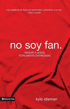 No soy fan - Idleman, Kyle