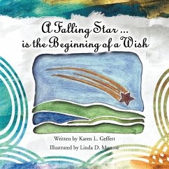 A Falling Star ...is the Beginning of a Wish - Geffert, Karen L.