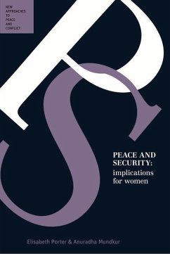Peace and Security: Implications for Women - Porter, Elisabeth; Mundkur, Anuradha