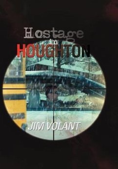 Hostage in Houghton - Volant, Jim