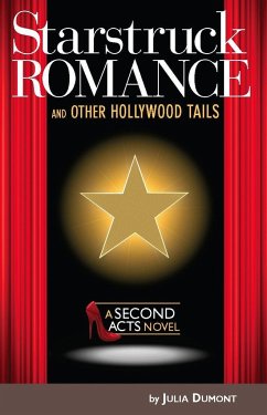 Starstruck Romance and Other Hollywood Tails - Dumont, Julia