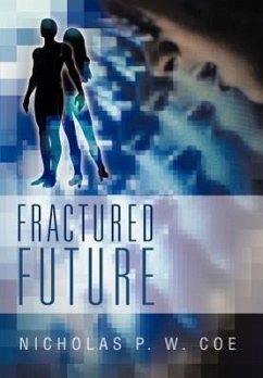 Fractured Future - Coe, Nicholas P. W.