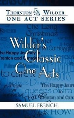 Wilder's Classic One Acts - Wilder, Thornton