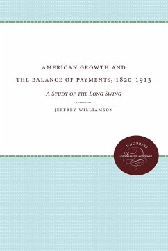 American Growth and the Balance of Payments, 1820-1913 - Williamson, Jeffrey
