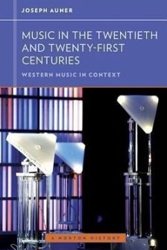 Music in the Twentieth and Twenty-First Centuries - Auner, Joseph