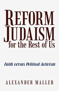 Reform Judaism for the Rest of Us - Maller, Alexander