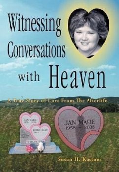 Witnessing Conversations with Heaven - Kastner, Susan H.
