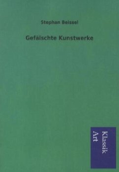 Gefälschte Kunstwerke - Beissel, Stephan