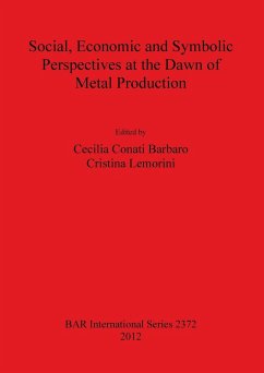 Social Economic and Symbolic Perspectives at the Dawn of Metal Production