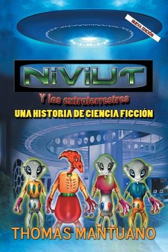 Niviut y Los Extraterrestres - Mantuano, Thomas