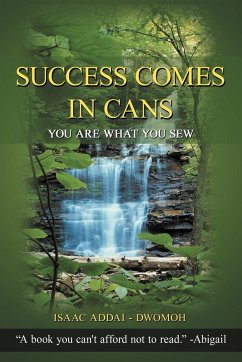 Success Comes in Cans - Addai -. Dwomoh, Isaac