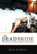 The Dead Bride - Heikkila, Mark