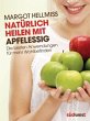 Natürlich heilen mit Apfelessig - Bild 1