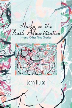 Haiku on the Bush Administration - Hulse, John