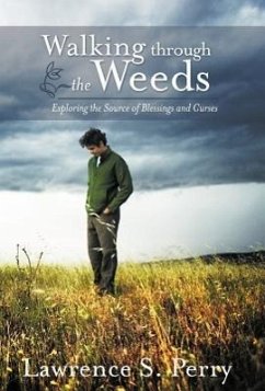 Walking Through the Weeds - Perry, Lawrence S.