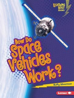 How Do Space Vehicles Work? - Silverman, Buffy