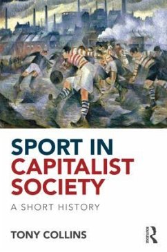 Sport in Capitalist Society - Collins, Tony