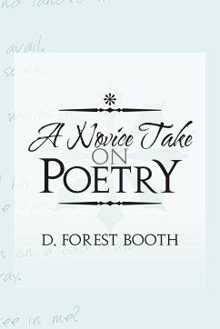 A Novice Take on Poetry - Booth, D. Forest
