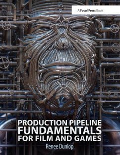 Production Pipeline Fundamentals for Film and Games - Dunlop, Renee