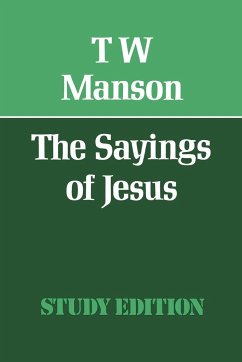 The Sayings of Jesus - Manson, T. W.