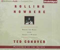 Rolling Nowhere: Riding the Rails with America's Hoboes - Conover, Ted