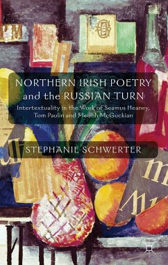 Northern Irish Poetry and the Russian Turn - Schwerter, S.