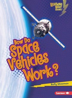 How Do Space Vehicles Work? - Silverman, Buffy