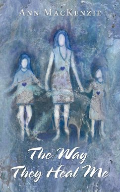 The Way They Heal Me - Mackenzie, Ann