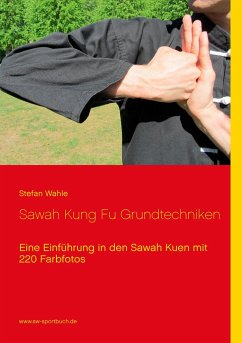 Sawah Kung Fu Grundtechniken - Wahle, Stefan