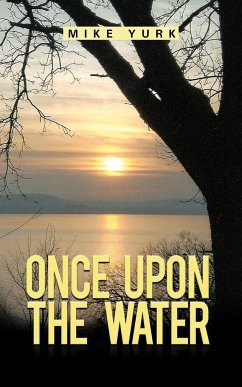 ONCE UPON THE WATER - Yurk, Mike