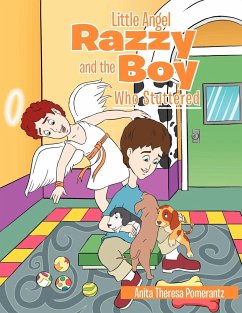 Little Angel Razzy and the Boy Who Stuttered - Pomerantz, Anita T.