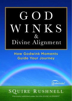 Godwinks & Divine Alignment - Rushnell, Squire