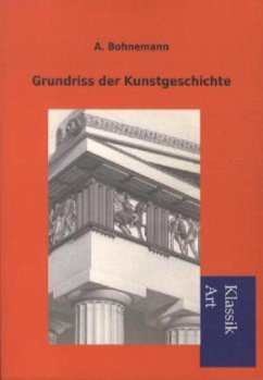 Grundriss der Kunstgeschichte - Bohnemann, A.