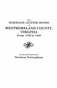 Marriage License Bonds of Westmoreland County, Virginia, from 1786 to 1850