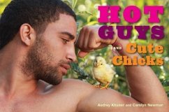 Hot Guys and Cute Chicks - Khuner, Audrey; Newman, Carolyn